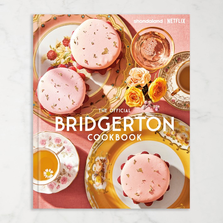The Official Bridgerton Guide to Entertaining: How to Cook, Host, and Toast Like a Member of the Ton: A Cookbook