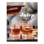 Julep: Southern Cocktails Refashioned (A Recipe Book)