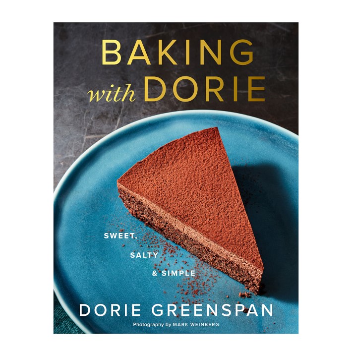Baking with Dorie: Sweet, Salty & Simple