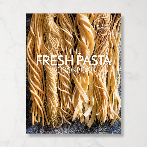 Williams Sonoma Test Kitchen Fresh Pasta Cookbook