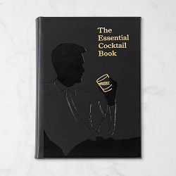 The Essential Cocktail Book: A Complete Guide to Modern Drinks with 150 Recipes