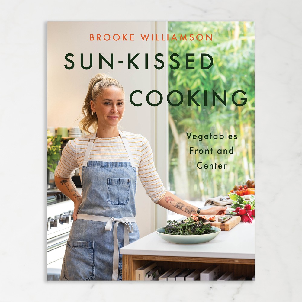 Brooke Williamson: Sun-Kissed Cooking: Vegetables Front and Center