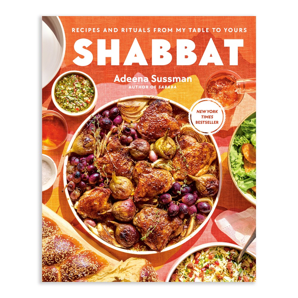 Adeena Sussman: Shabbat: Recipes and Rituals from My Table to Yours