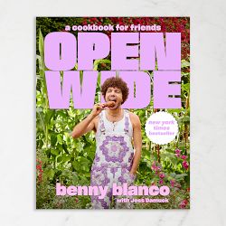 benny blanco: Open Wide: A Cookbook for Friends