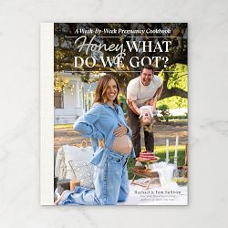 Tom and Rachael Sullivan: Honey, What Do We Got?: A Week-by-Week Pregnancy Cookbook