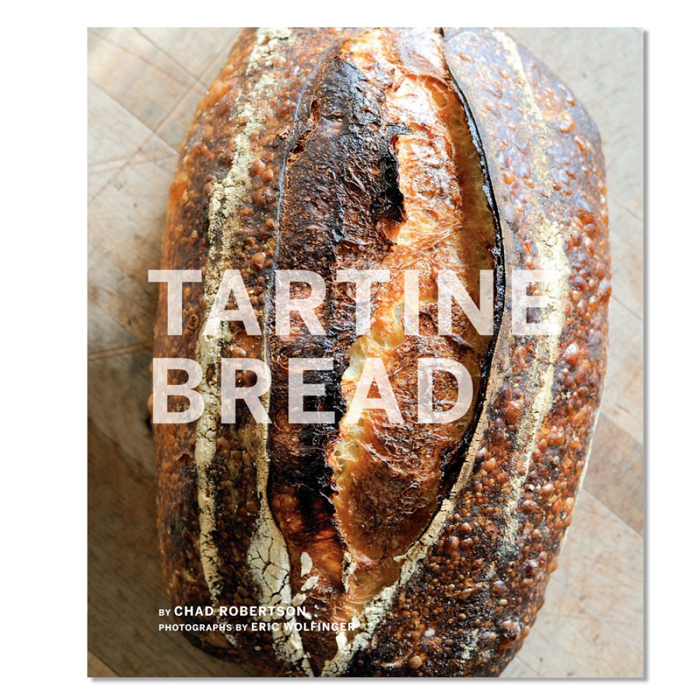 Chad Robertson: Tartine Bread Cookbook