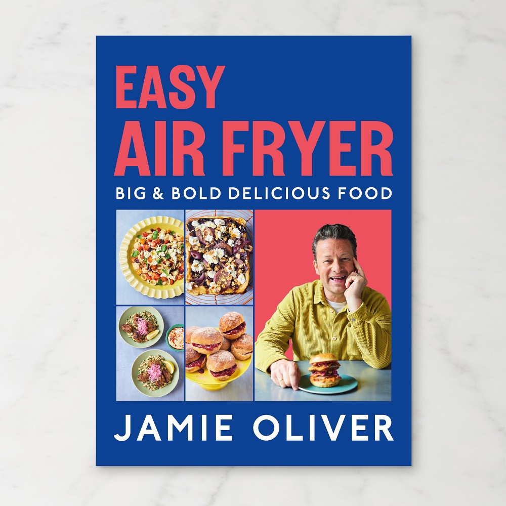 Jamie Oliver: Easy Air Fryer: Big & Bold Delicious Food