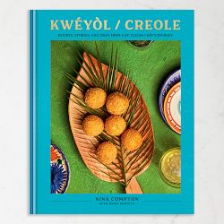 Nina Compton and Osayi Endolyn: Kwéyòl / Creole: Recipes, Stories and Tings from a St. Lucian Chef's Journey