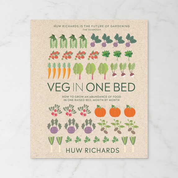 Huw Richards: Veg in One Bed New Edition: How to Grow an Abundance of Food in One Raised Bed, Month by Month