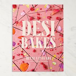 Hetal Vasavada: Desi Bakes: 85 Recipes Bringing the Best of Indian Flavors to Western-Style Desserts