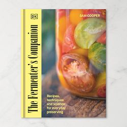 Sam Cooper: The Fermenter's Companion: Recipes, Techniques, and Science for Everyday Preserving