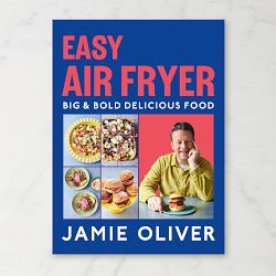 Jamie Oliver: Easy Air Fryer: Big & Bold Delicious Food