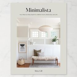 Minimalista: Your Step-by-Step Guide to a Better Home, Wardrobe, and Life