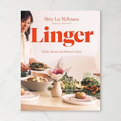 Hetty Lui McKinnon: Linger: Salads, Sweets and Stories to Savor