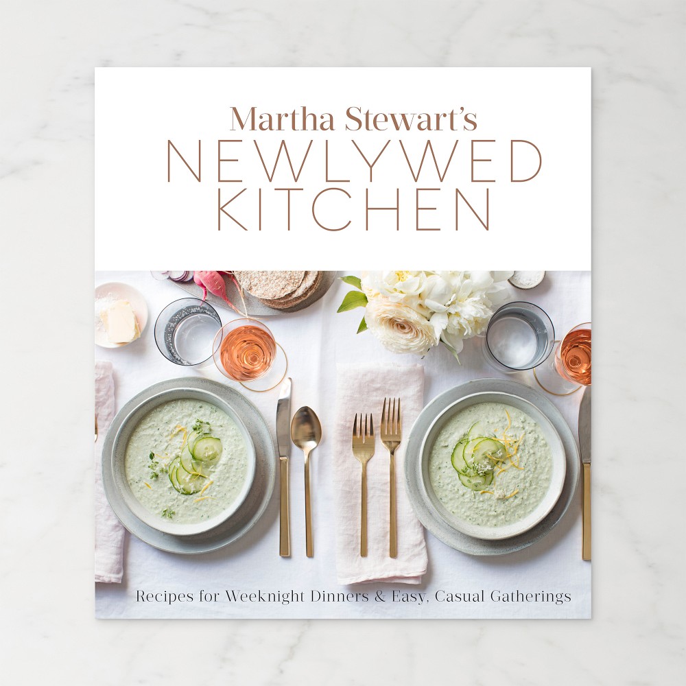 Martha Stewart: Newlywed Kitchen: Recipes for Weeknight Dinners and Easy, Casual Gatherings - Casual Gatherings