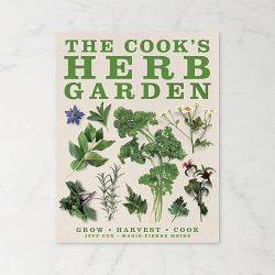 Jeff Cox & Marie-Pierre Moine: The Cook's Herb Garden: Grow, Harvest, Cook