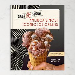 Tyler Malek: America's Most Iconic Ice Creams: A Salt & Straw Cookbook: Classic Flavors and Creative Riffs