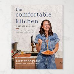 The Comfortable Kitchen: 105 Laid-Back, Healthy and Wholesome Recipes