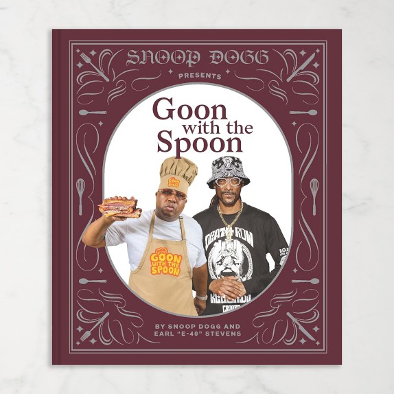 Snoop Dogg: Goon with the Spoon Cookbook | Williams Sonoma