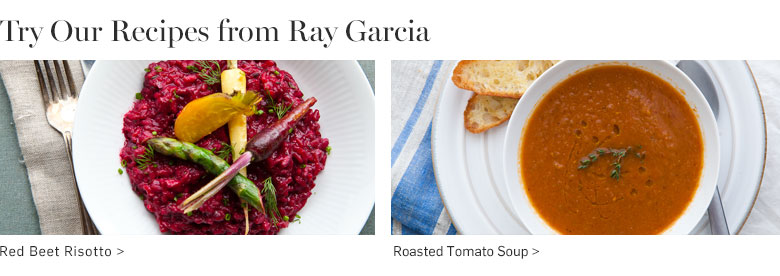 Try Our Recipes From Ray Garcia