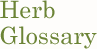 Herb Glossary